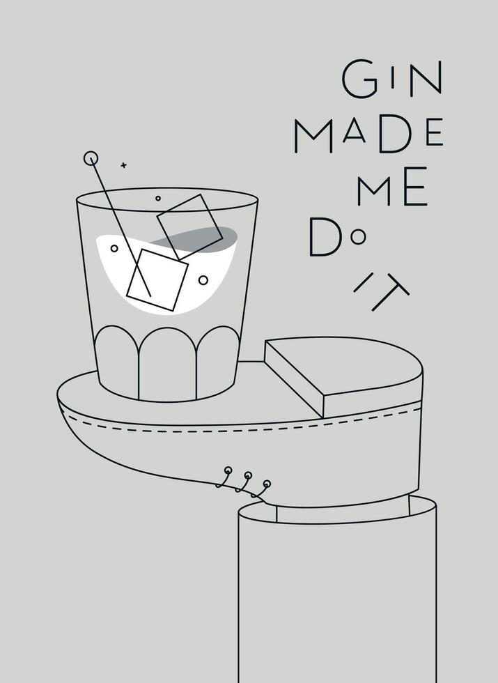 Alcohol poster. Gin cocktail glass with lettering time to drink stands on foot drawing in line art style on grey background vector