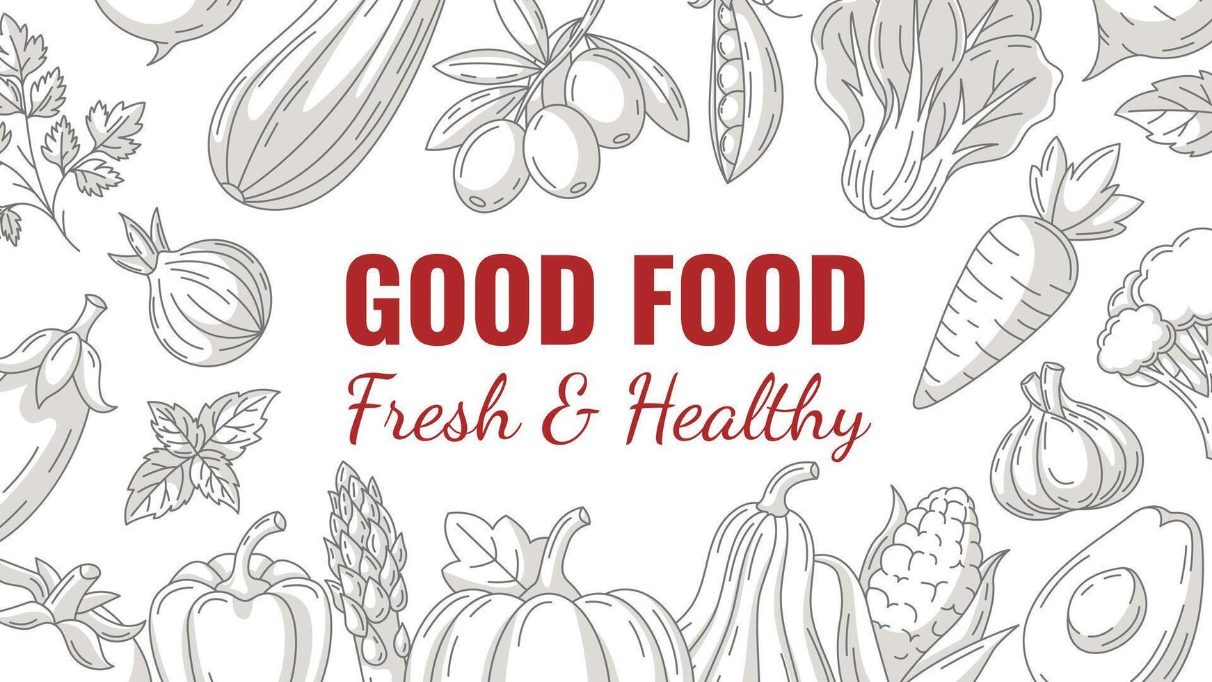 Good food, fresh and healthy farm vegetables, minimalist horizontal banner, veggies monochrome icons frame. Space for text, isolated background. For poster, menu, flyer, cover, invitation vector