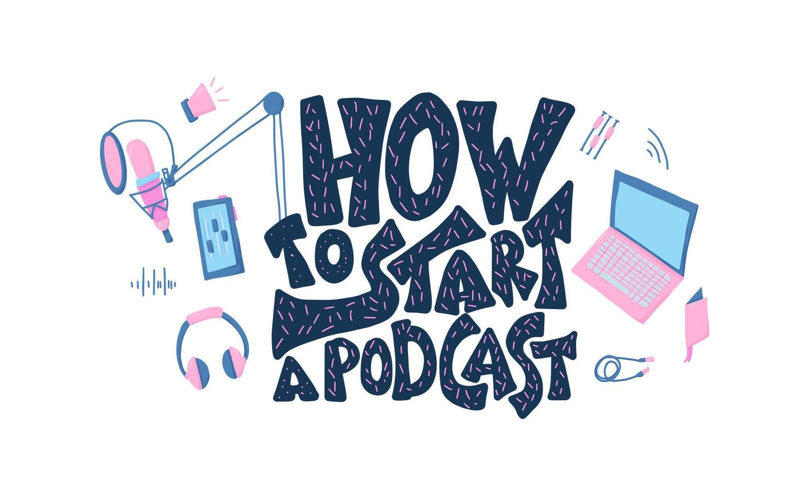 How to start a podcast quote. illustration. vector