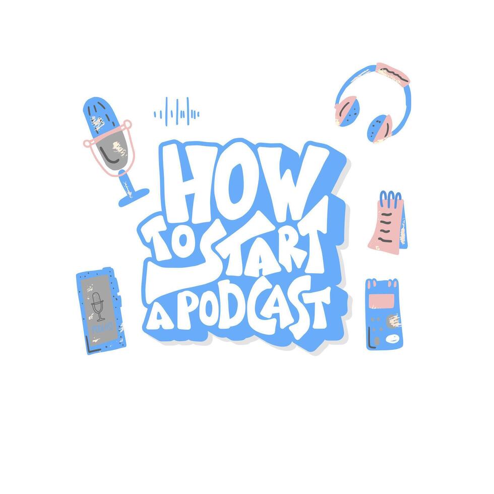 How to start a podcast quote. illustration. vector