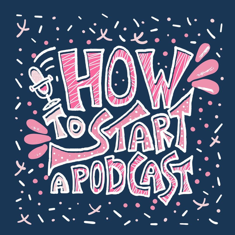 How to start a podcast quote. illustration. vector