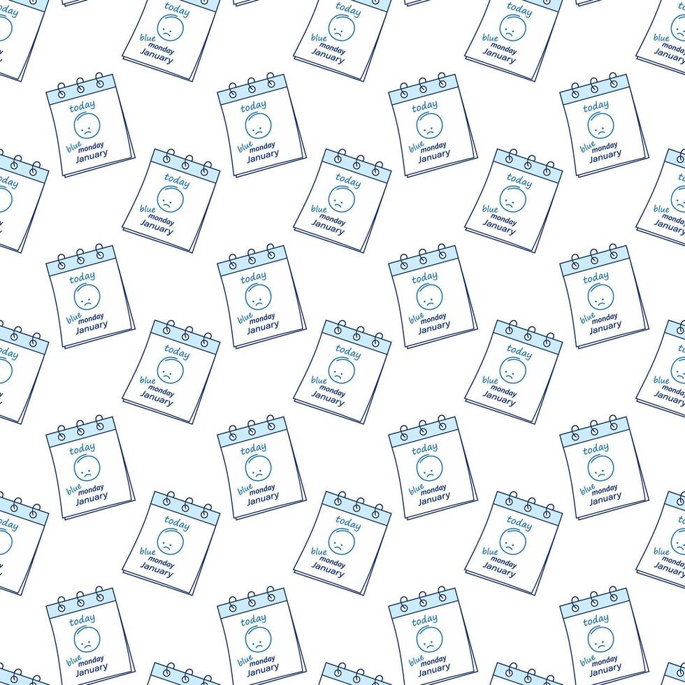 Calendar Pages with Sad Faces and inscription Today Blue Monday Seamless pattern In trendy blue. Wallpaper, backdrop, motivation cards, poster, banner, greeting, label or web idea. Isolate EPS vector