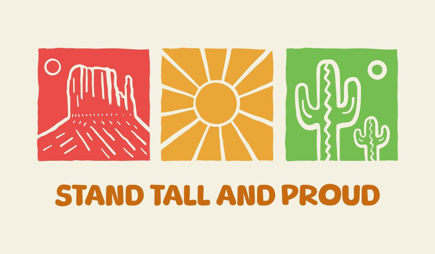 Keep Tall and Proud cactus desert illustration vector