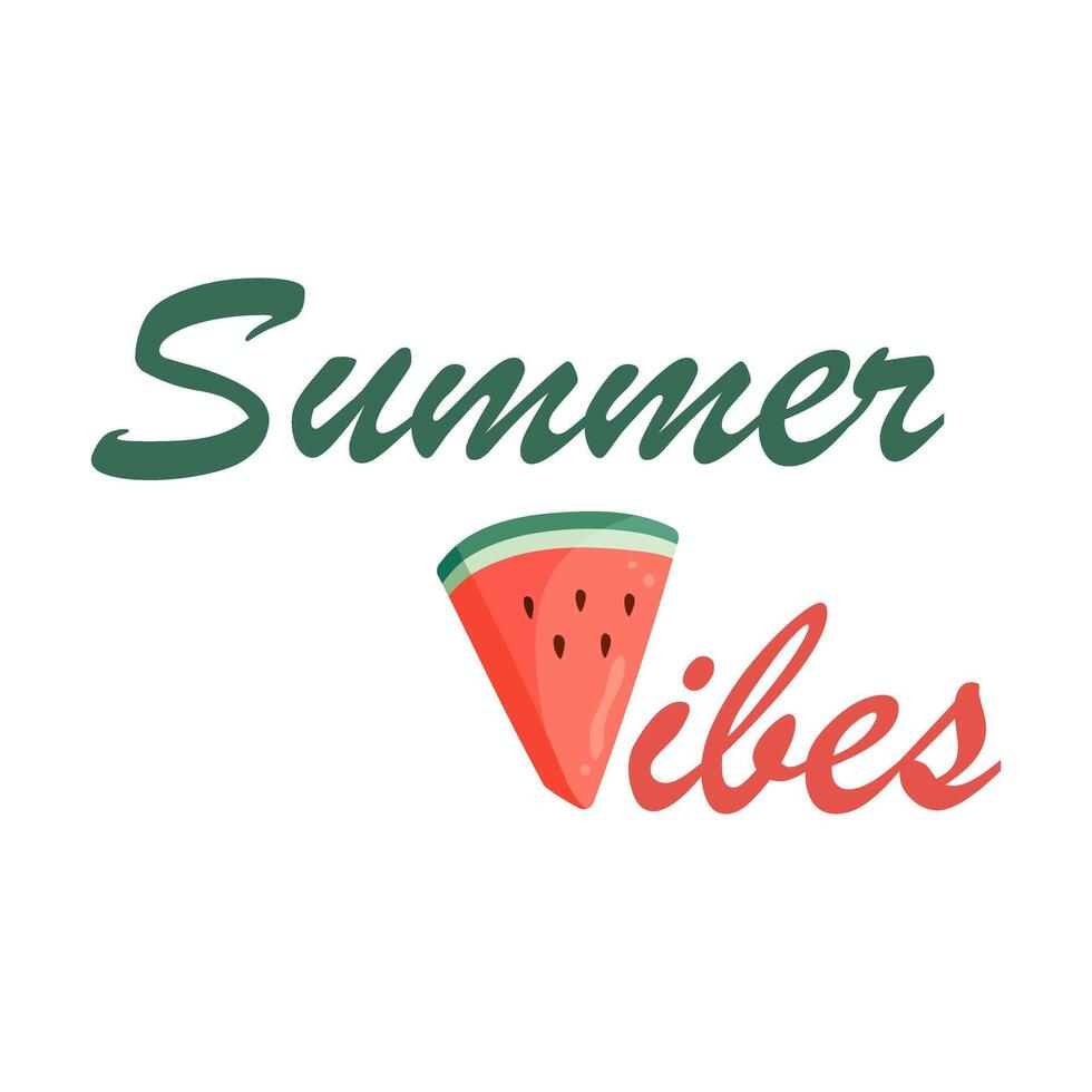 Summer Vibes lettering with watermelon slice. Vibrant green rind and red flesh with black seeds. Flat illustration for postcard, greeting card, invitation, seasonal print, poster, t-shirt vector