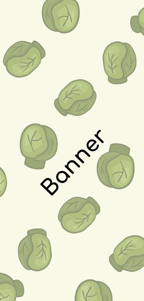 Banner with brussels sprouts. Background vertical for theme harvest, organics, vegetable garden, health, herbs, healthy lifestyle. Design frame for decoration website, postcard, cover, poster vector