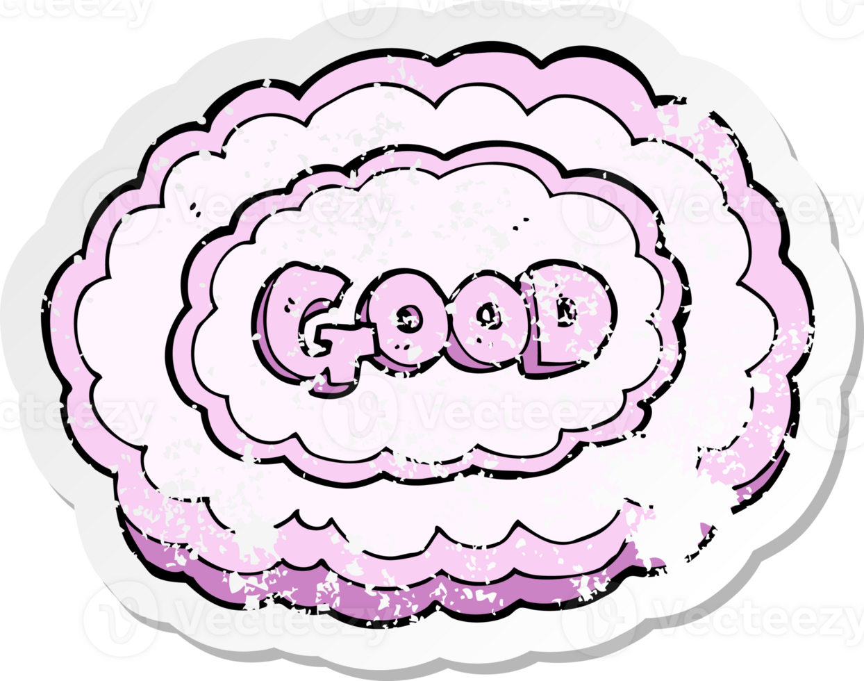 retro distressed sticker of a good cloud sign drawing png