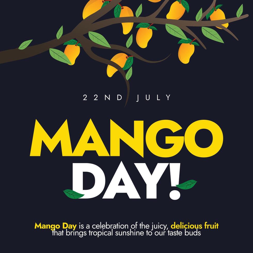 Mango day. 22nd July International mango day celebration minimal and decent banner, social media post with mango tree branch. The day is to honour one of the world's most beloved and king of fruits. vector
