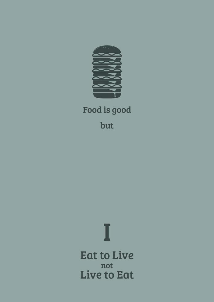 a book that says eat to live but I eat good but i live but I live. vector