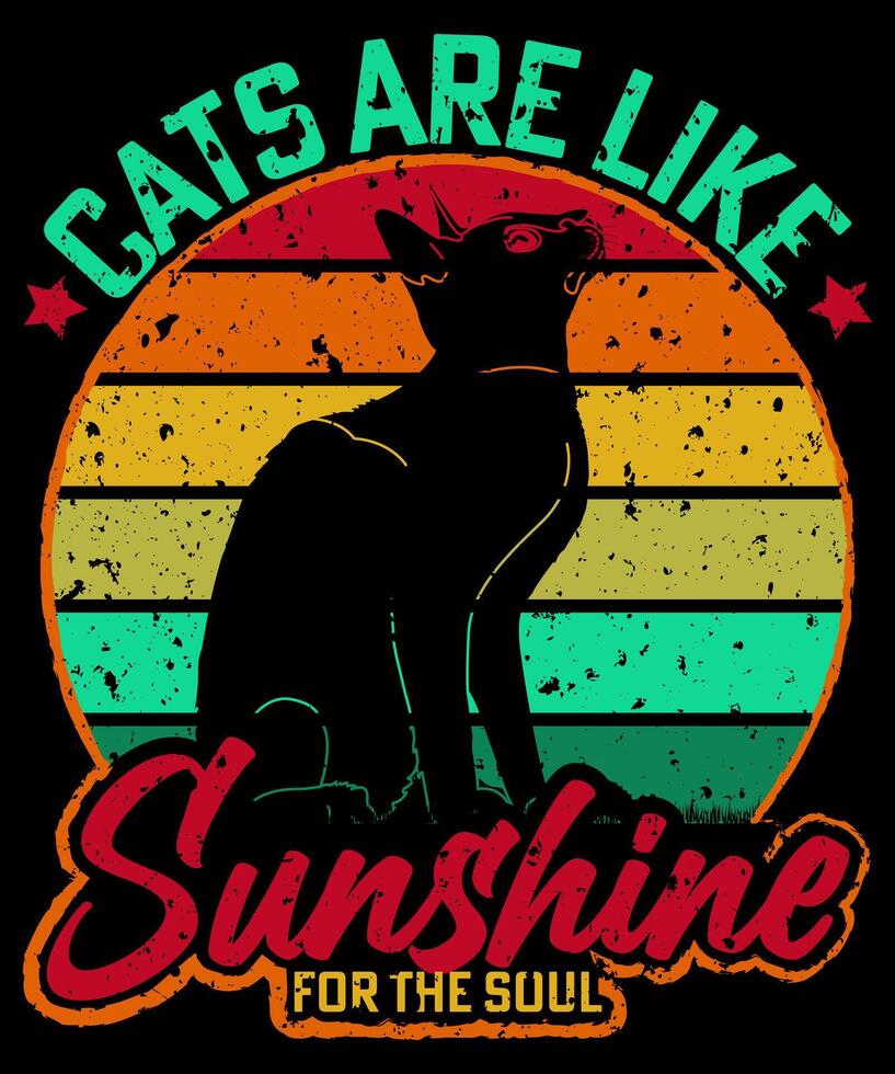 Cats are like sunshine for the soul T-shirts vector