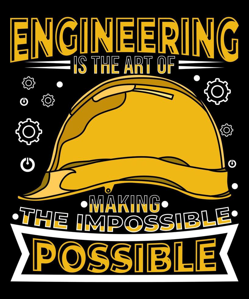 Engineering is the art of making the impossible possible t-shirt design vector