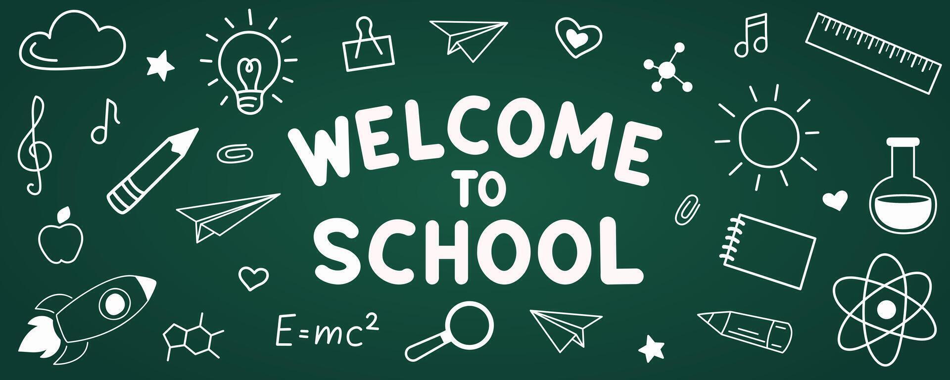 Back to school. Concept of education. School background with hand drawn school supplies with Welcome to School lettering on green blackboard. vector