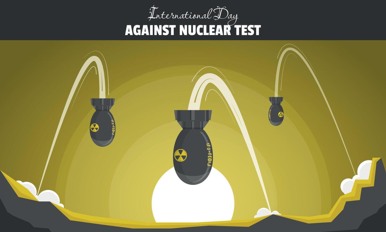 International Day Against Nuclear Test poster with nuclear bomb lauch vector
