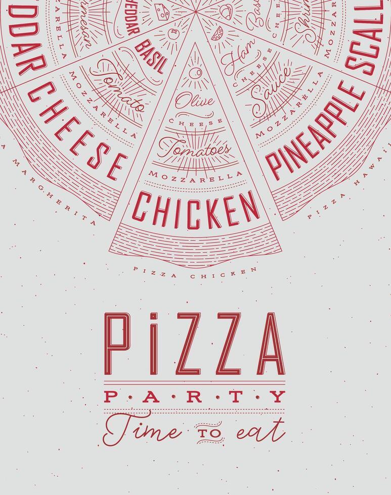 Poster featuring slices of various pizzas, chicken, seafood, pepperoni, cheese, margherita with recipes and names showcased in pizza party time to eat lettering, drawn with red on a grey background. vector