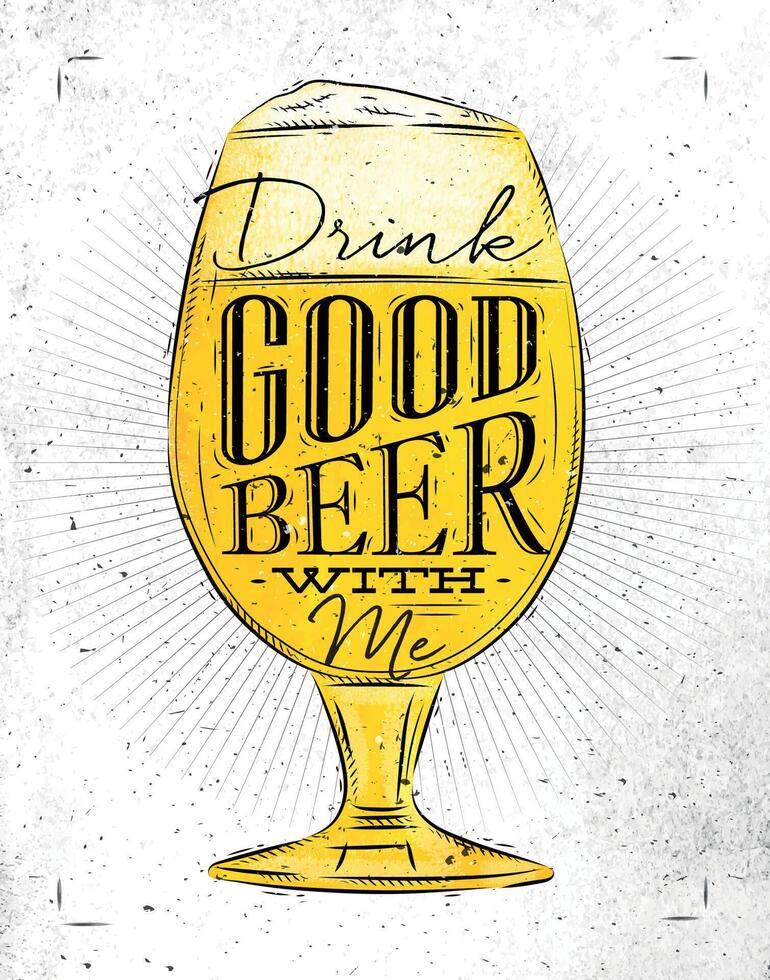 Poster beer glass lettering drink good beer with me drawing in vintage style with coal on paper background vector