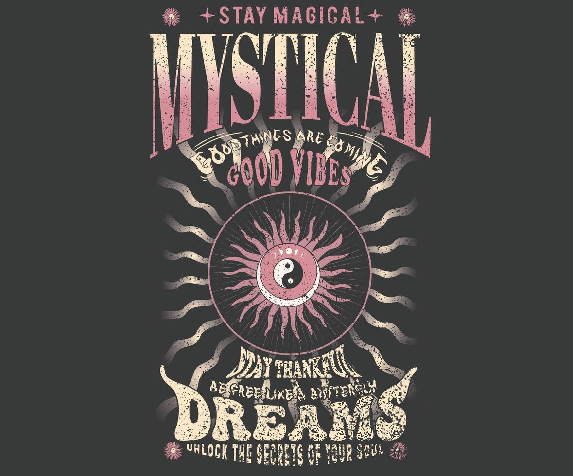 Mystical dreams artwork for t shirt print, poster, sticker, background and other uses. Stay magical. Good things are coming. good vibes. vector