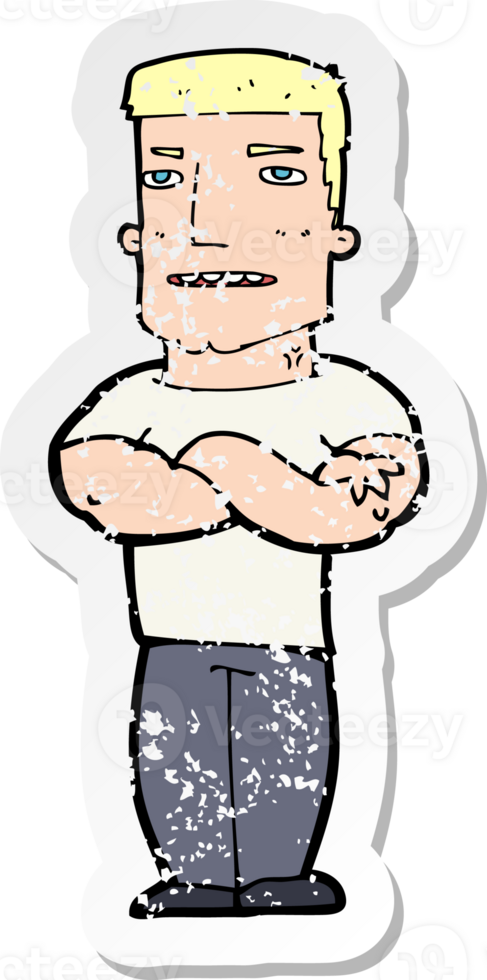 retro distressed sticker of a cartoon tough guy with folded arms drawing png