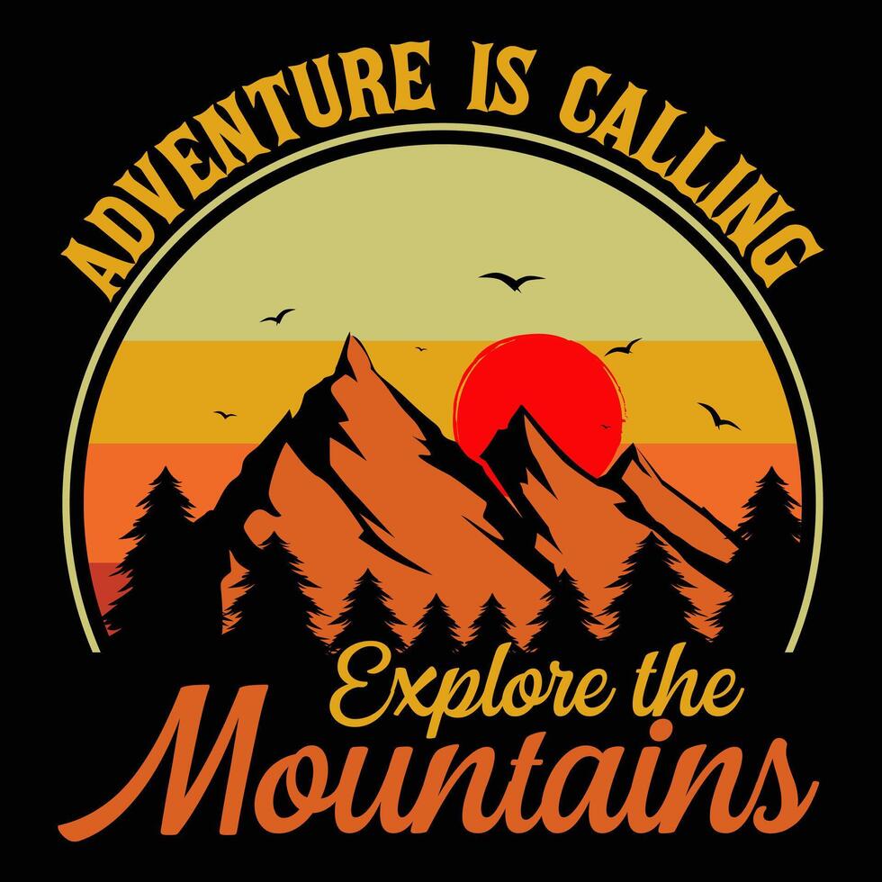 ADVENTURE IS CALLING EXPLORE THE MOUNTAINS Camping, Travelling, Hiking t shirt and mug design illustration vector