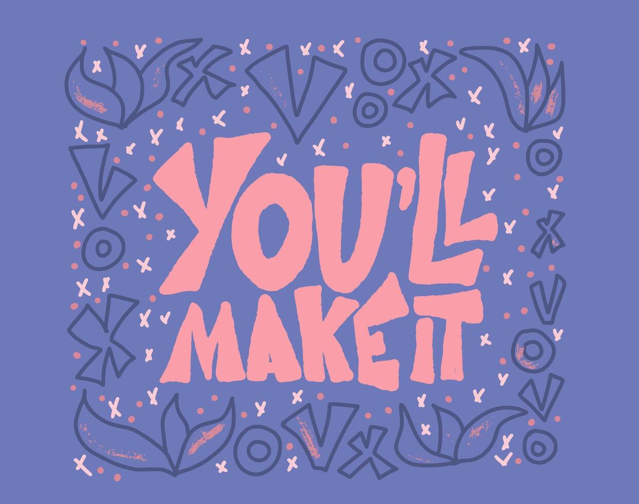 Youll make it quote. color illustration. vector