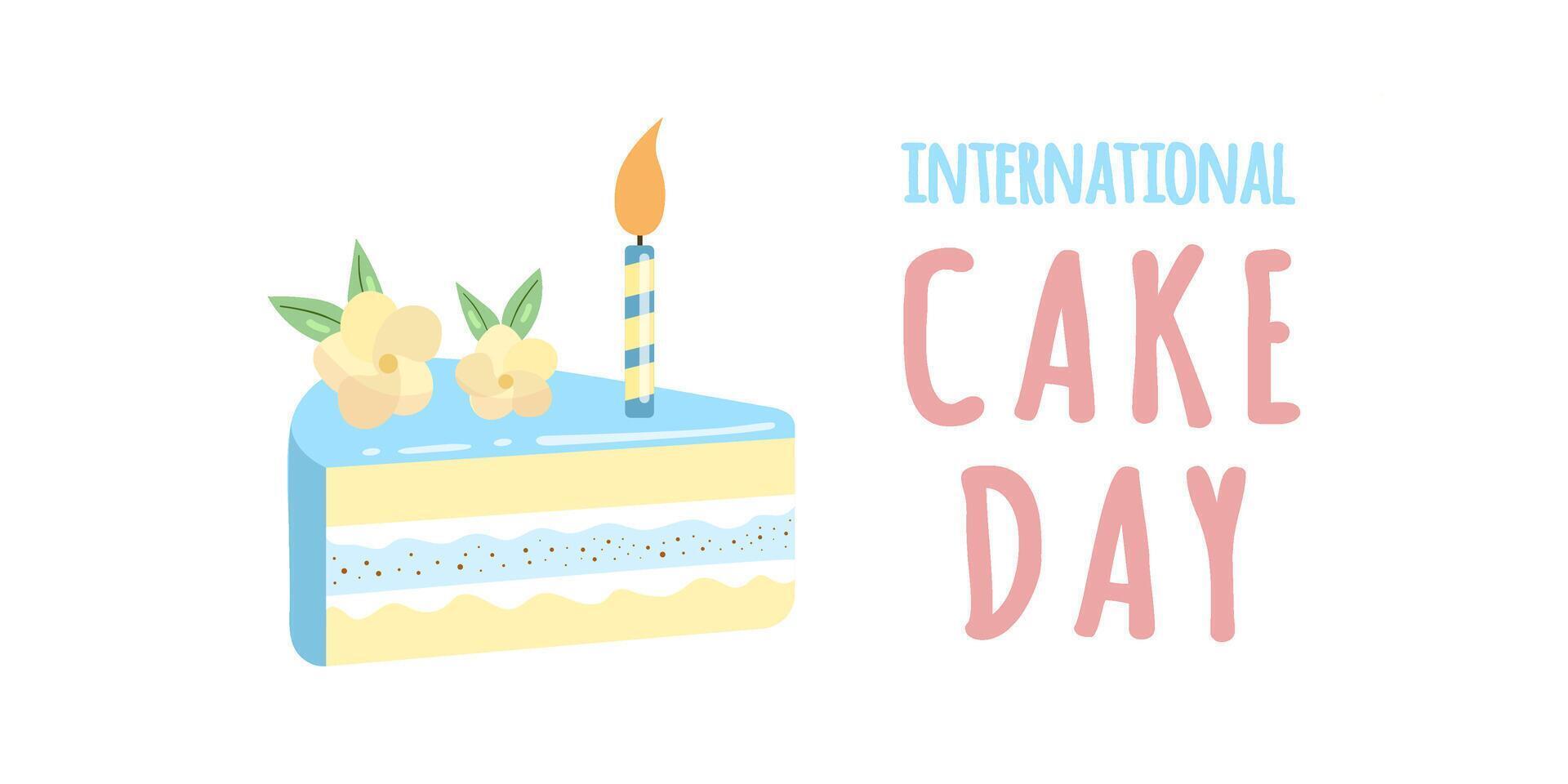 Cake slice piece isolated on white background. postcards. International cake day. vector