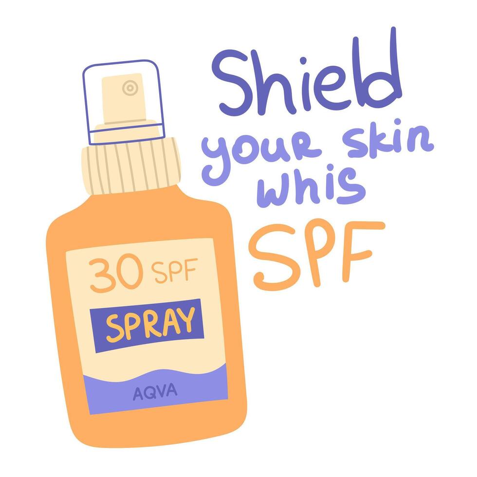 illustration of a bottle of SPF cosmetics with an inscription. Hand-drawn design of a spray of sunscreen to protect your skin. Inscription Shield of your skin with SPF. UV protection the skin vector