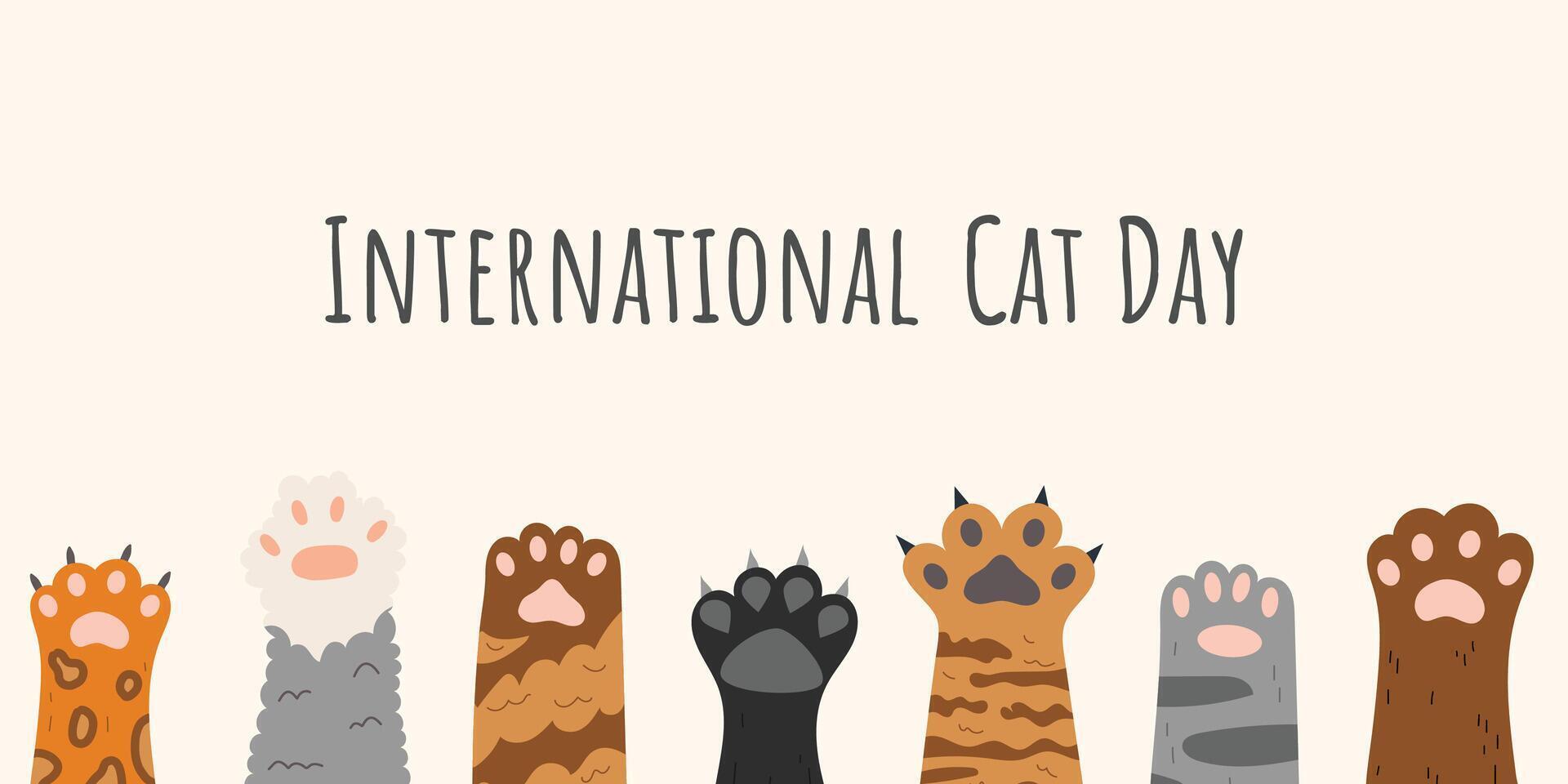 Cute poster for International Cat Day. Different cat paws. Suitable for posters, banners, campaigns and greeting cards. vector