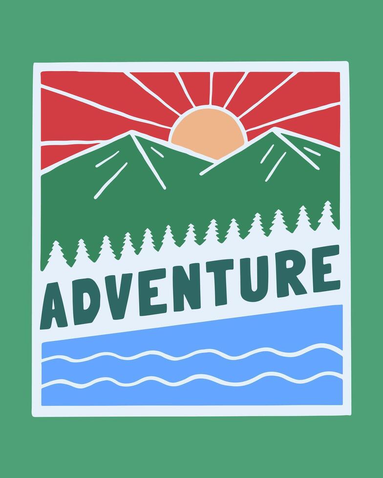 Adventure to the nature mountain design for badge, sticker, patch, t shirt design, etc vector