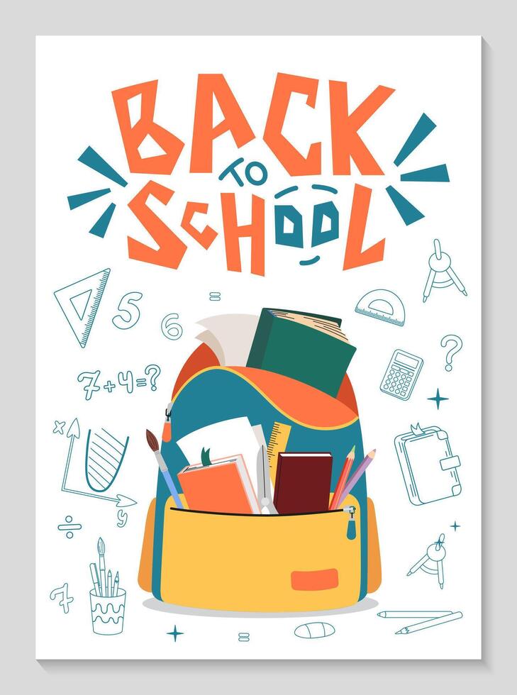 Back to School vertical poster. illustration with colorful backpack and stationery, great for academic designs. Mathematical doodle elements. Hand drawn lettering. concept of education. vector