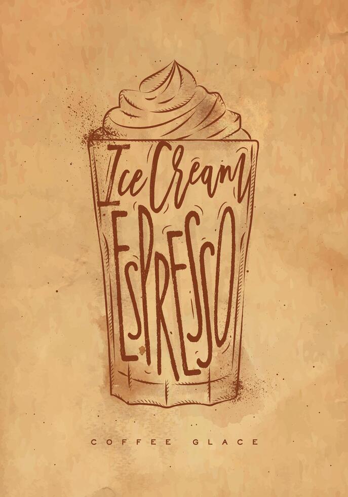 Coffee glace cup lettering ice cream, espresso in vintage graphic style drawing with craft vector