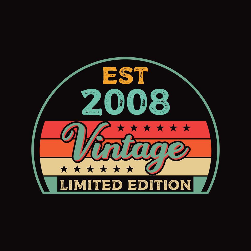 EST 2008 Vintage Limited Edition Retro Typography T-Shirt vector
