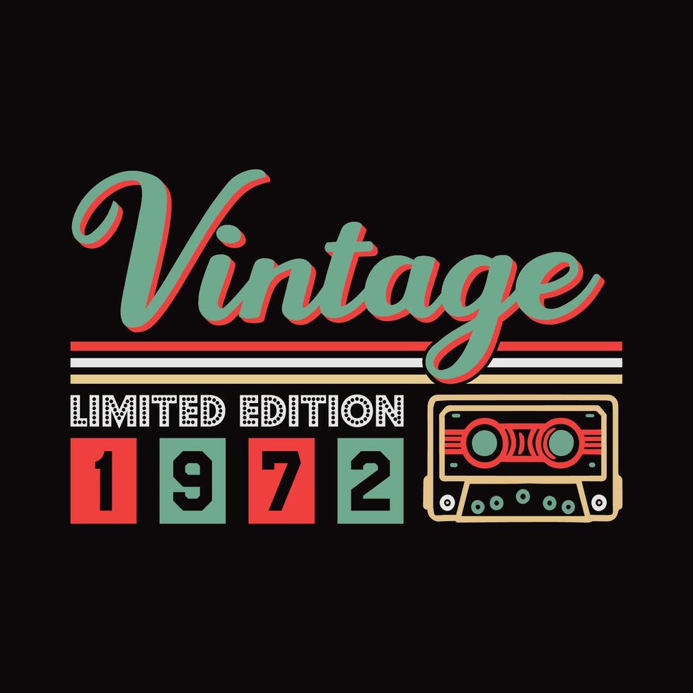 Vintage Limited Edition 1972 Retro Typography T-shirt Design vector