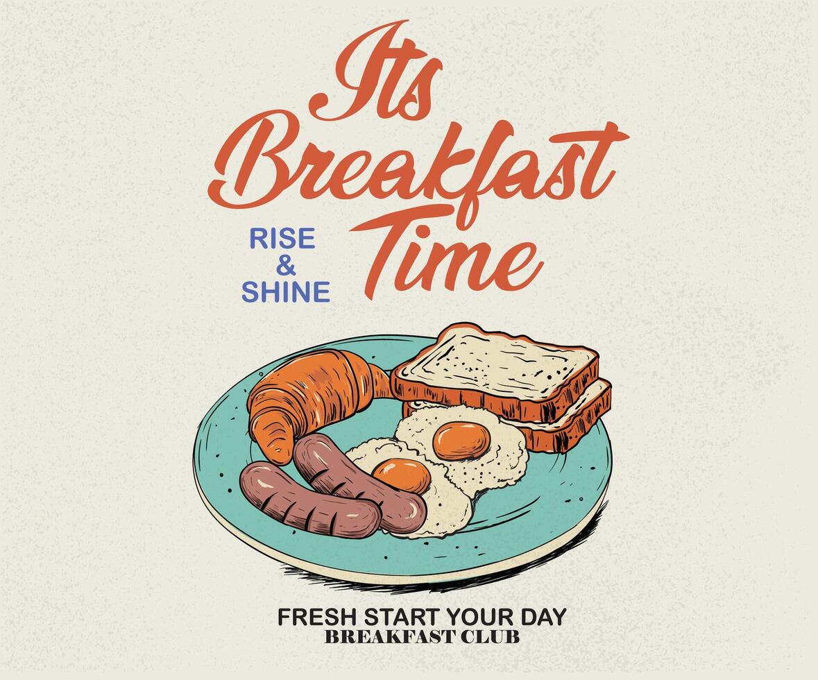 Rise and shine. Fresh start your day. Breakfast time design. Morning time artwork for apparel, sticker, batch, background, poster and others. vector