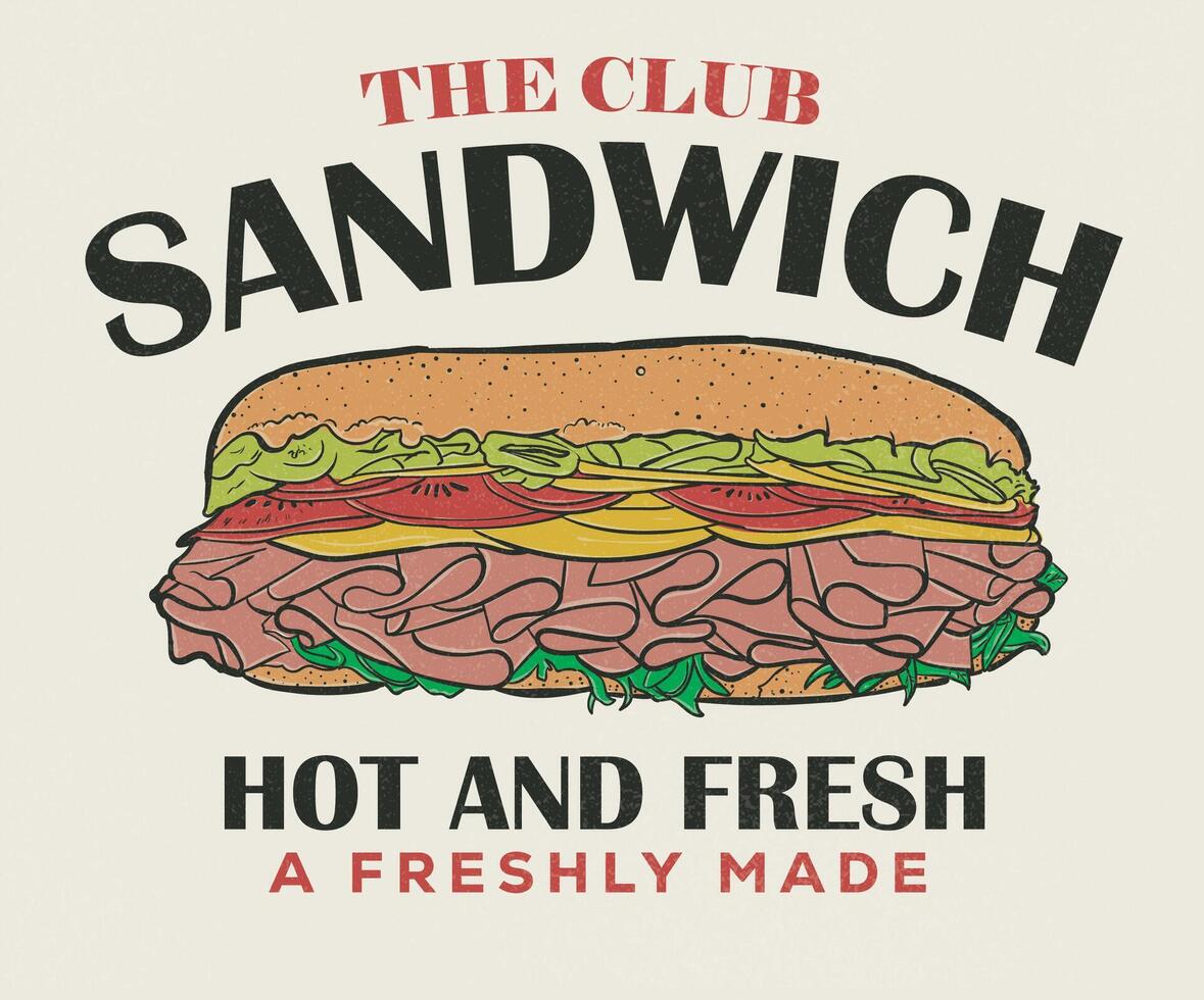 Sandwich club. Sandwich hand sketch. Delicious sandwich t shirt design. Vintage food artwork. Hand drawn lettering design. Food slogan design. Hot and fresh. vector