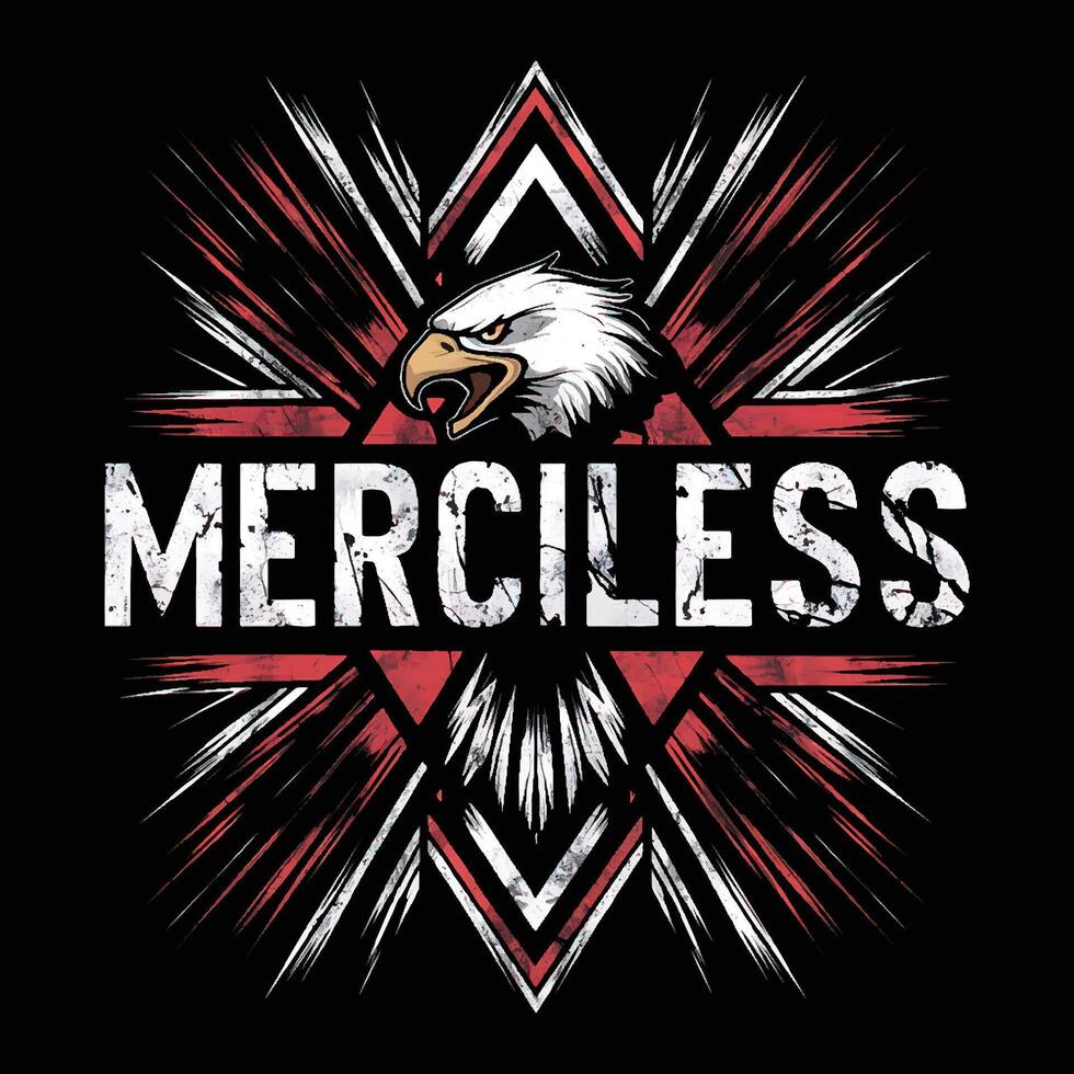 Merciless Aggressive T Shirt Design Fierce and Bold Graphic for Streetwear Enthusiasts vector