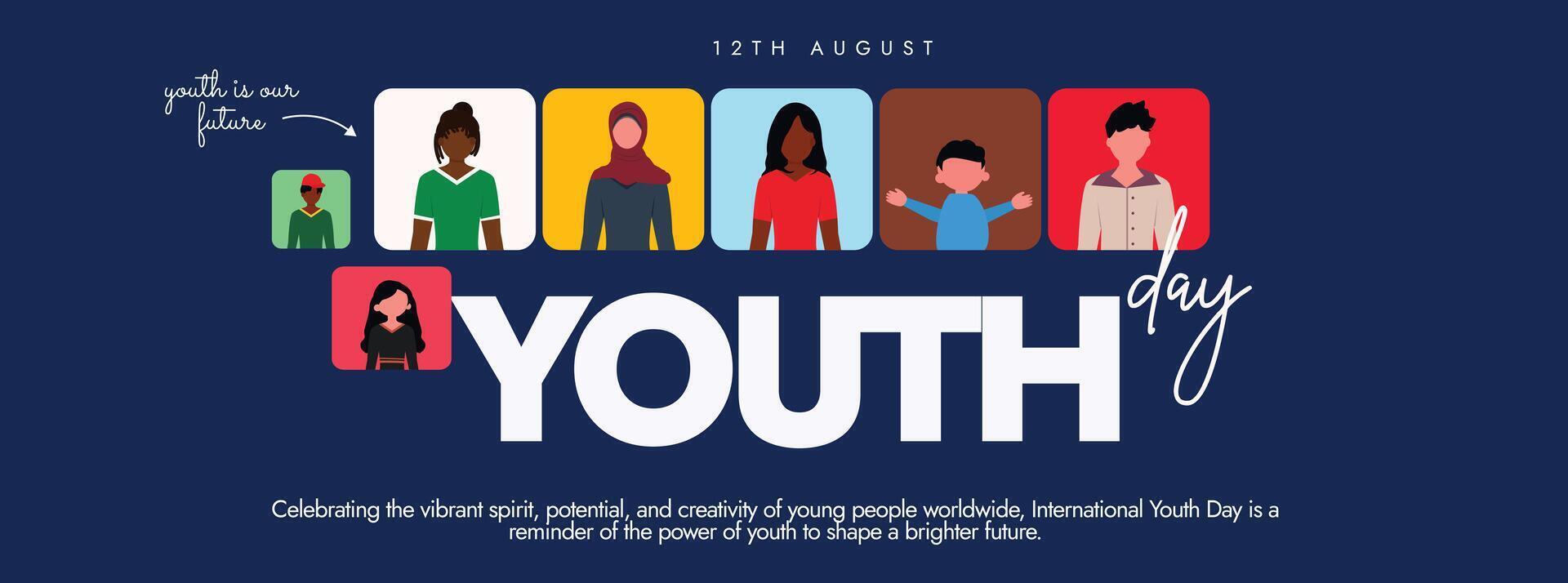 International Youth day. 28th August youth day celebration cover banner, post with young people portraits. The day is celebrated to bring youth issues to the attention of the international community. vector