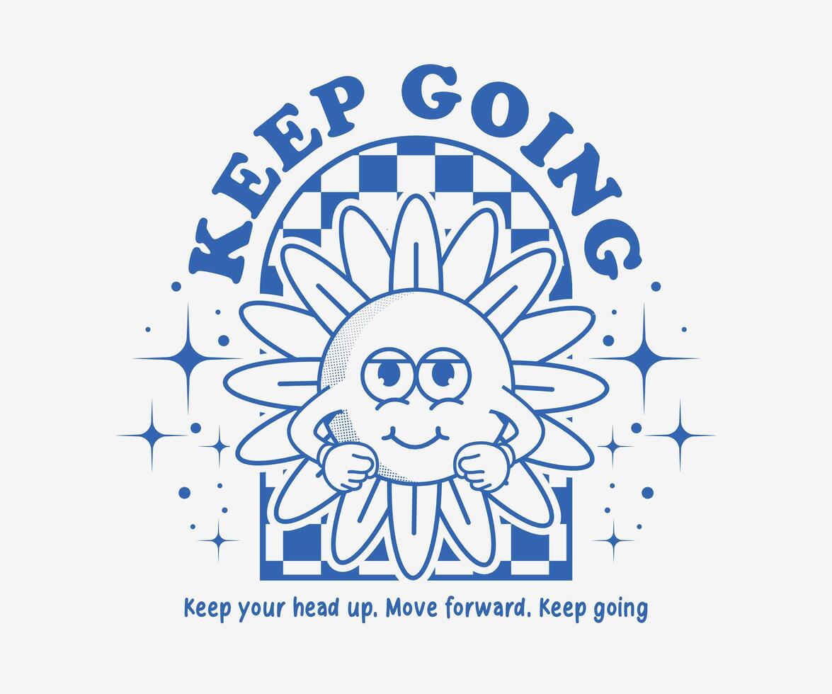 retro poster cartoon character of flower graphic design with keep going slogan, can be used as t shirt, sticker, poster, print design and other uses. vector
