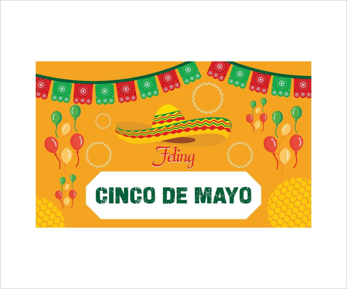 Banner with sombrero, balloons, buntings and text Feliz Cinco de Mayo. Flat modern illustration vector