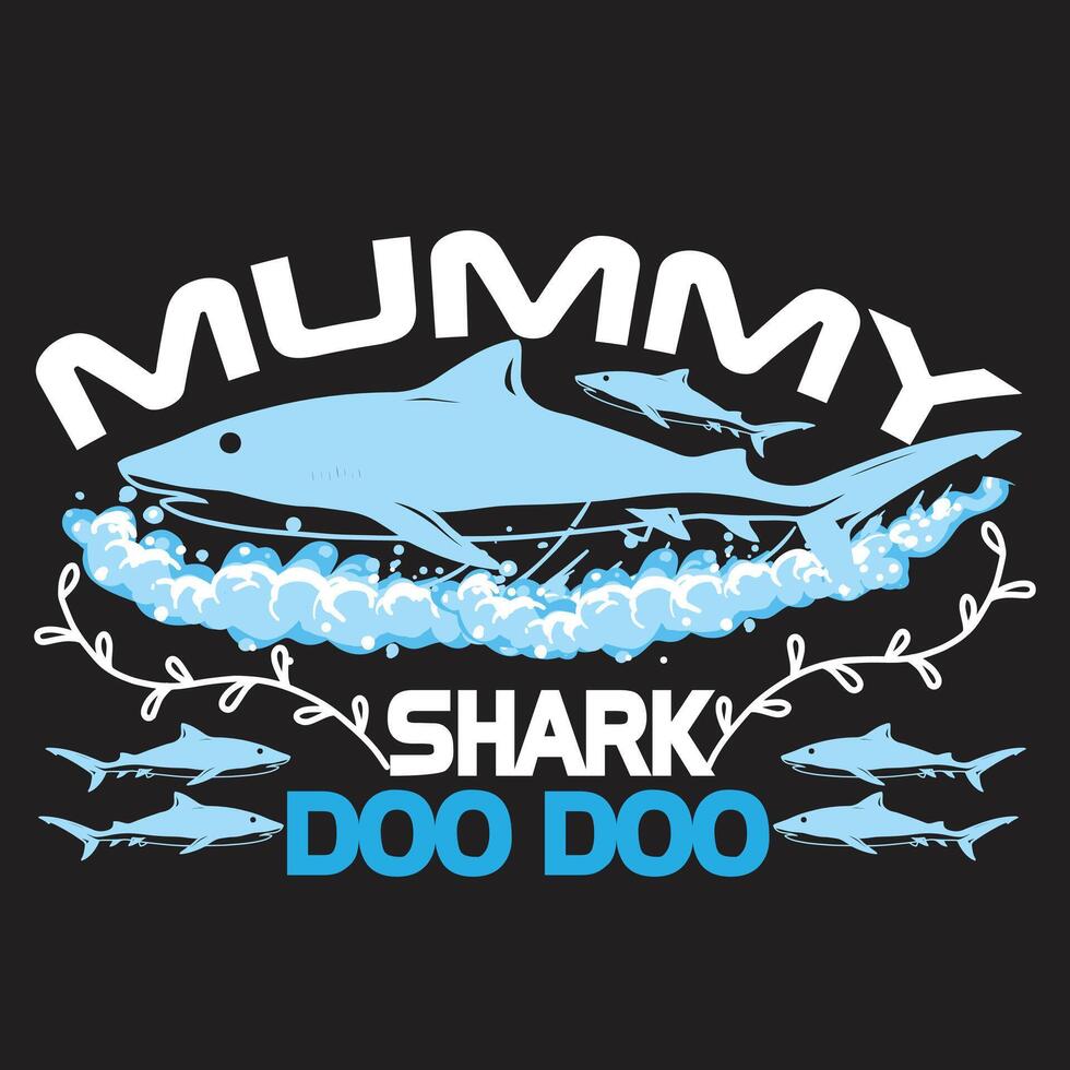 Mummy shark Doo Doo Print design vector