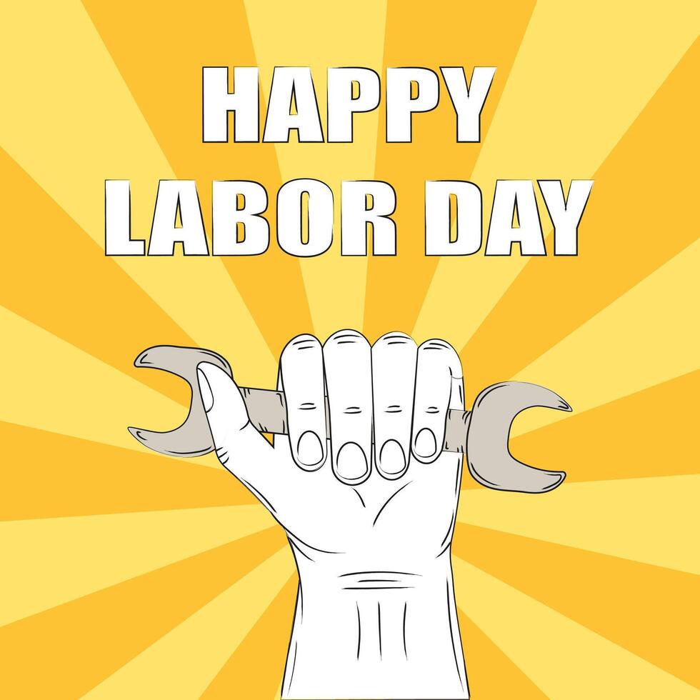 Labor Day. Hand and wrench. Banner poster greeting card. Retro illustration. vector
