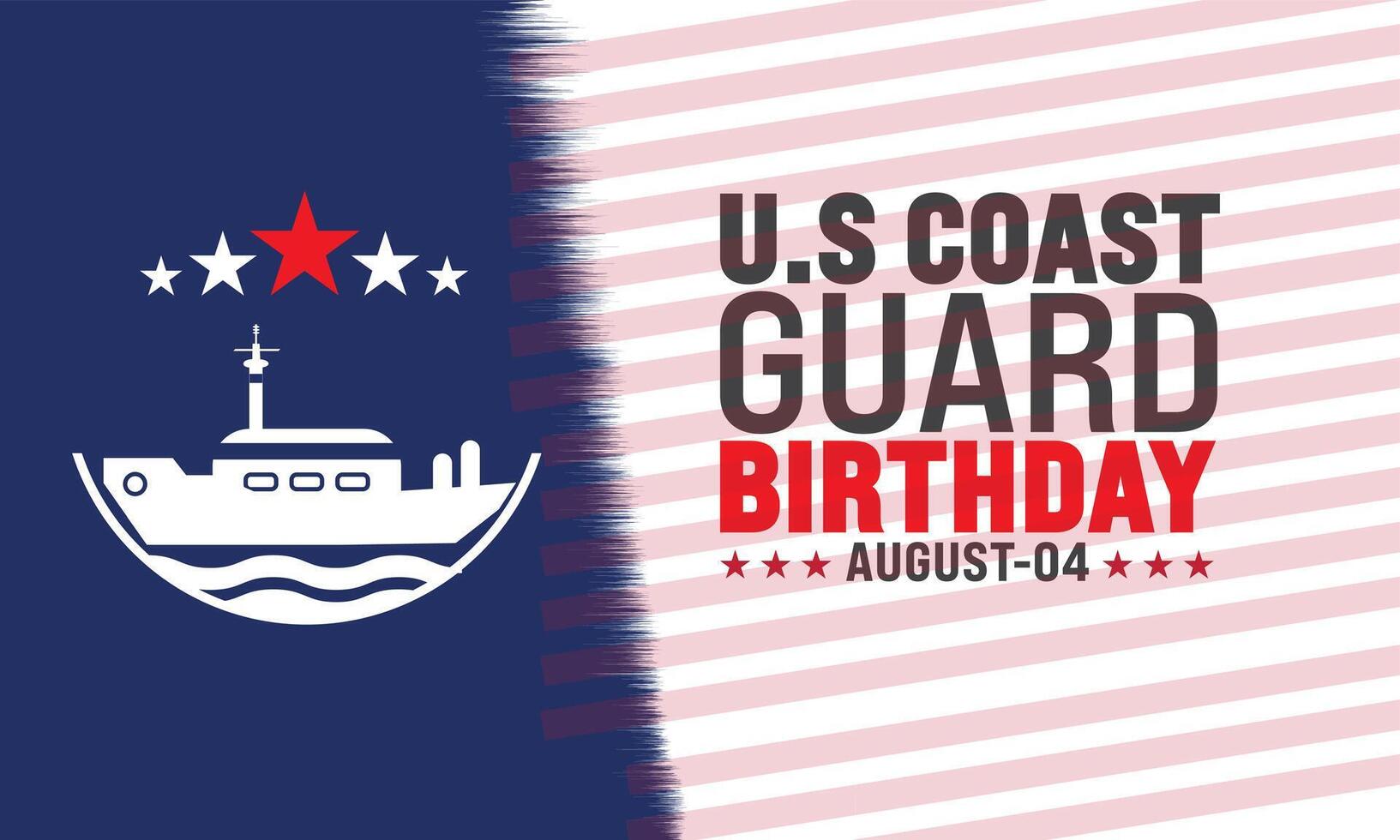United States Coast Guard birthday. August 4 ,Design with american flag and patriotic stars. Template for background, banner, card, poster with text inscription. vector