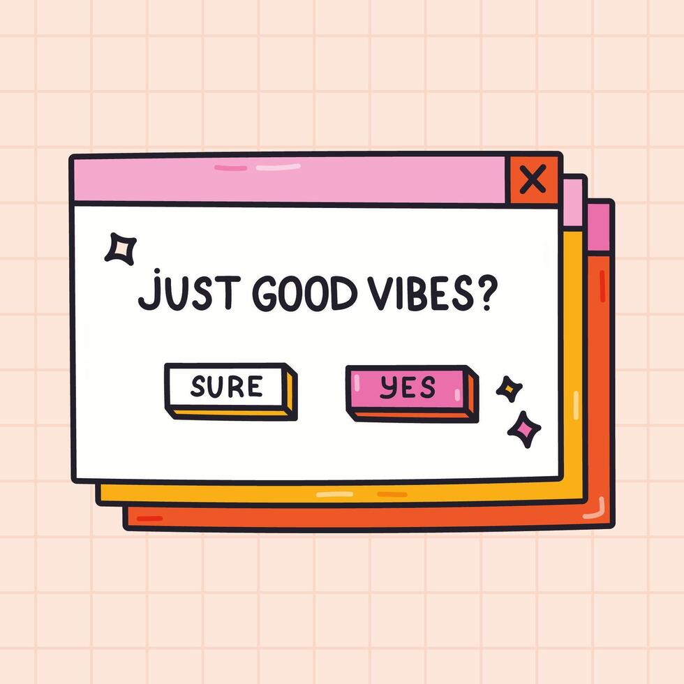 Groovy PC window with lettering Just good vibes in Y2k aesthetic. Girly retro computer interface from 90s and 00s with positive message. Hand drawn doodle of nostalgic popup element with outline. vector