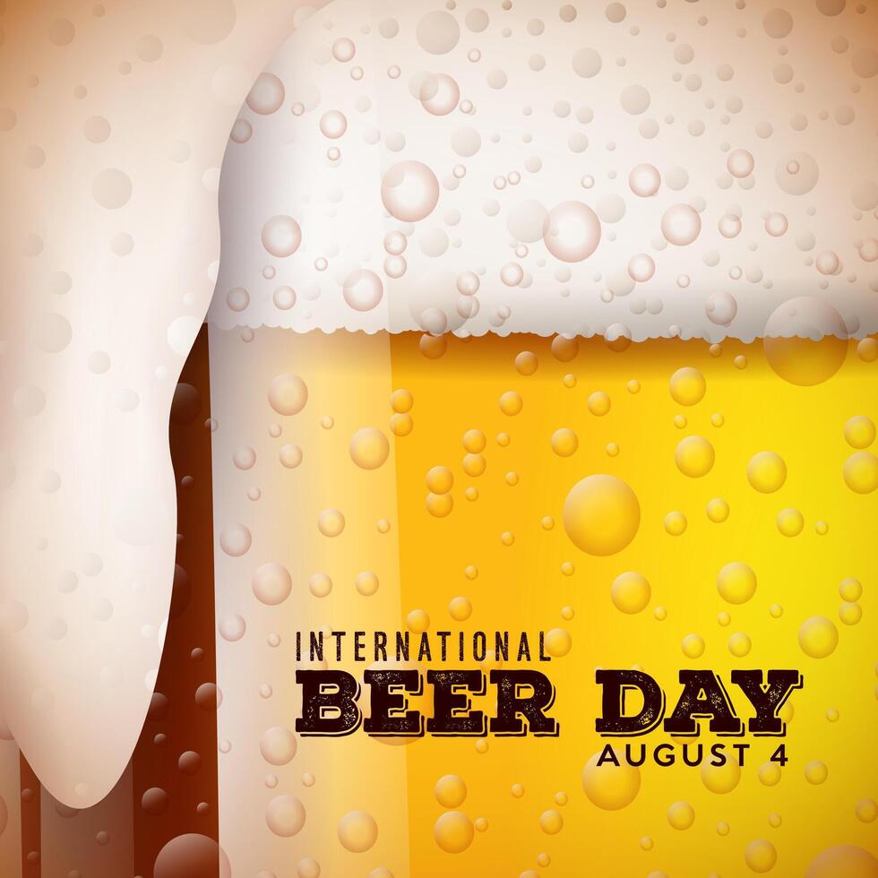 International Beer Day Design with Typography Letter on Freshly Tapped Beer in the Mug Background. August 4 Cheers Celebration Holiday Illustration for Banner, Greeting Card, Flyer, Promotional vector