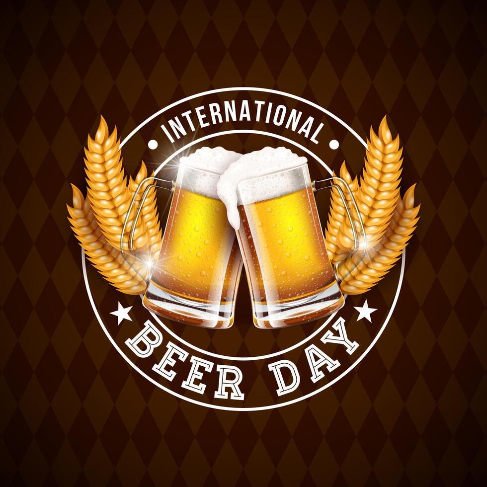 International Beer Day Design with Freshly Tapped Beer in the Mug and Barley Ears on Abstract Brown Background. August 4 Cheers Celebration Holiday Illustration with Typography Letter for vector