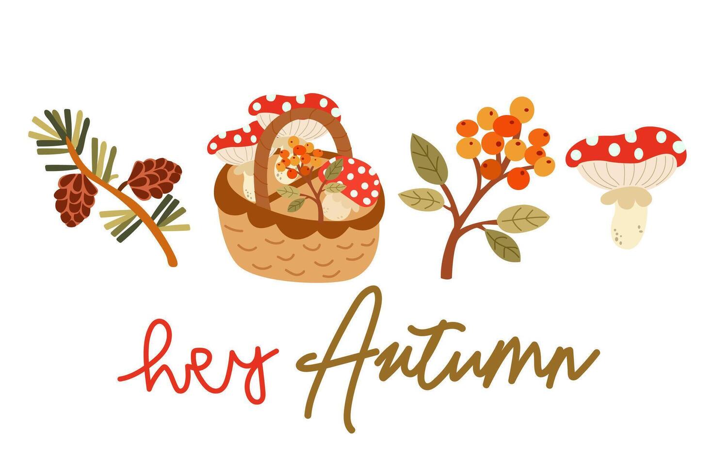 Hello Autumn illustration. Set of flat autumn forest plants. A branch of a pine tree with cones, forest poisonous mushrooms, a branch of sea buckthorn. Hand written inscription hey Autumn vector