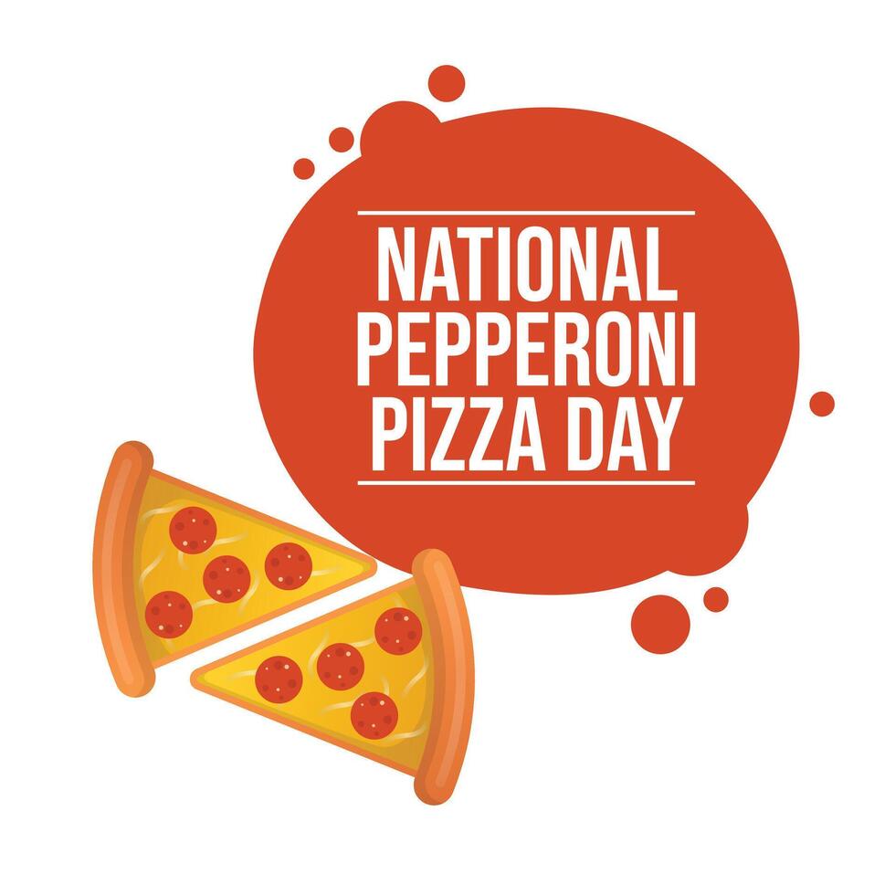 National Pepperoni Pizza Day. Flat art design. Good for celebration template usage. eps 10. vector