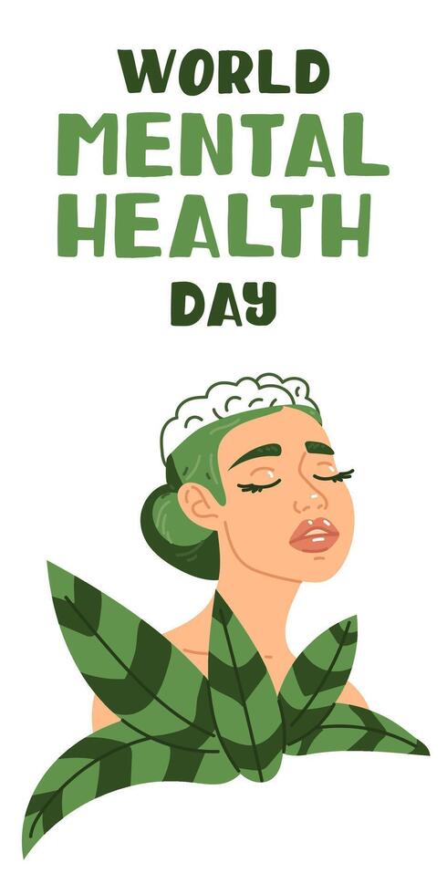 World Mental Health Day, Girl in Flowers, October 10th. Illustration of a girl with clear thoughts. Large green leaves. green and white people. Brain contour is calm. Inscription, vertical vector