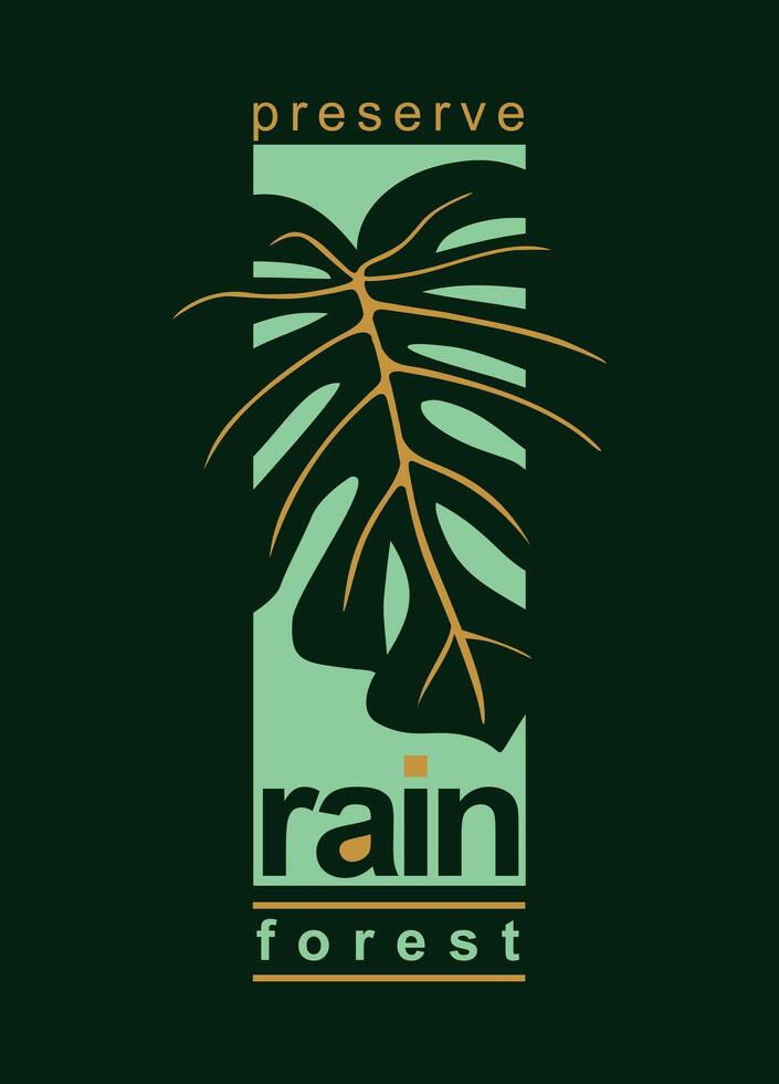 Leaf illustration in graphic style with lettering related to rain forest preservation. vector