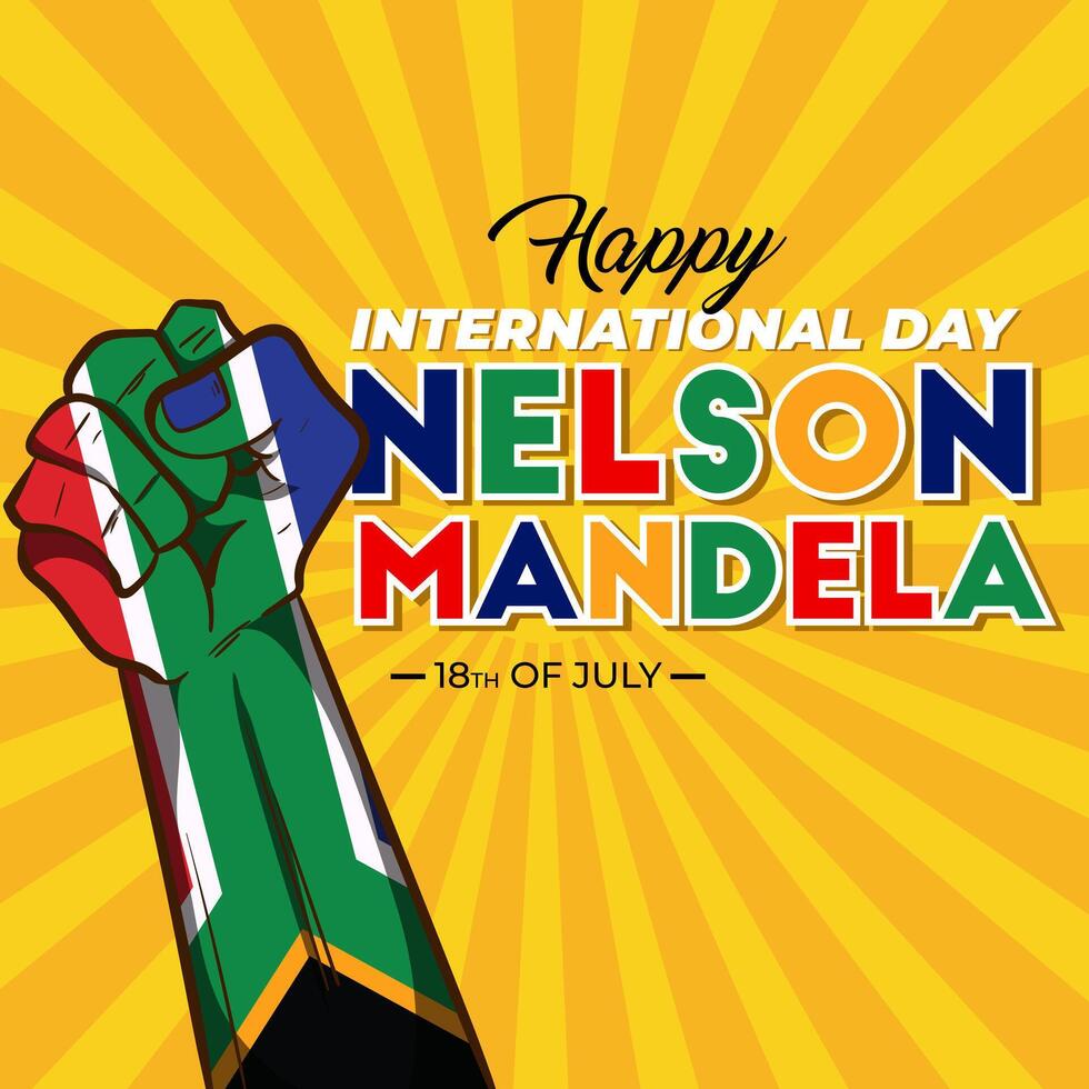 Banner Celebrate International Nelson Mandela Day July 18. Text design international Nelson Mandela Day on yellow background. South Africa flag concept art showing strength, unity and power vector