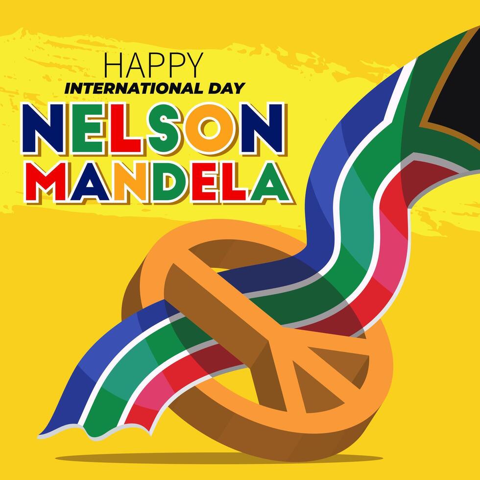 Banner Celebrate International Nelson Mandela Day July 18. Text design international Nelson Mandela Day on yellow background. South Africa flag concept art showing strength, unity and power vector