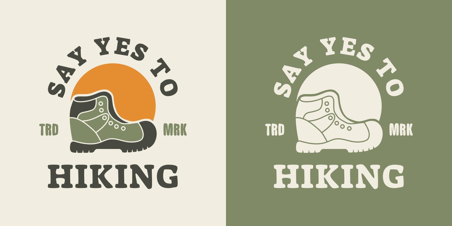 Illustration of a hiking boot with say yes to hiking text. Cool design suitable for printable products. vector
