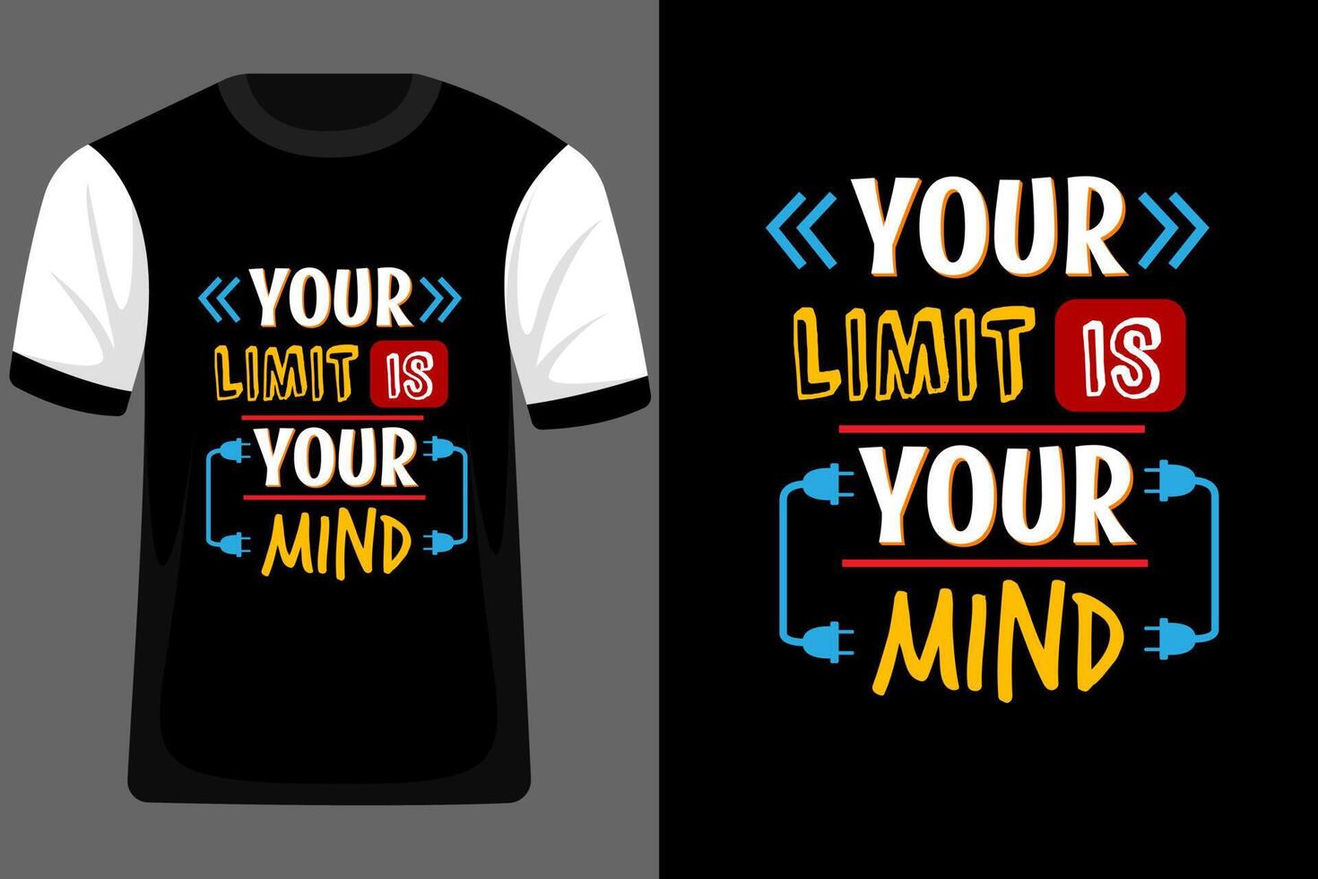 Your Only Limit is Your Mind Typography T Shirt Design vector